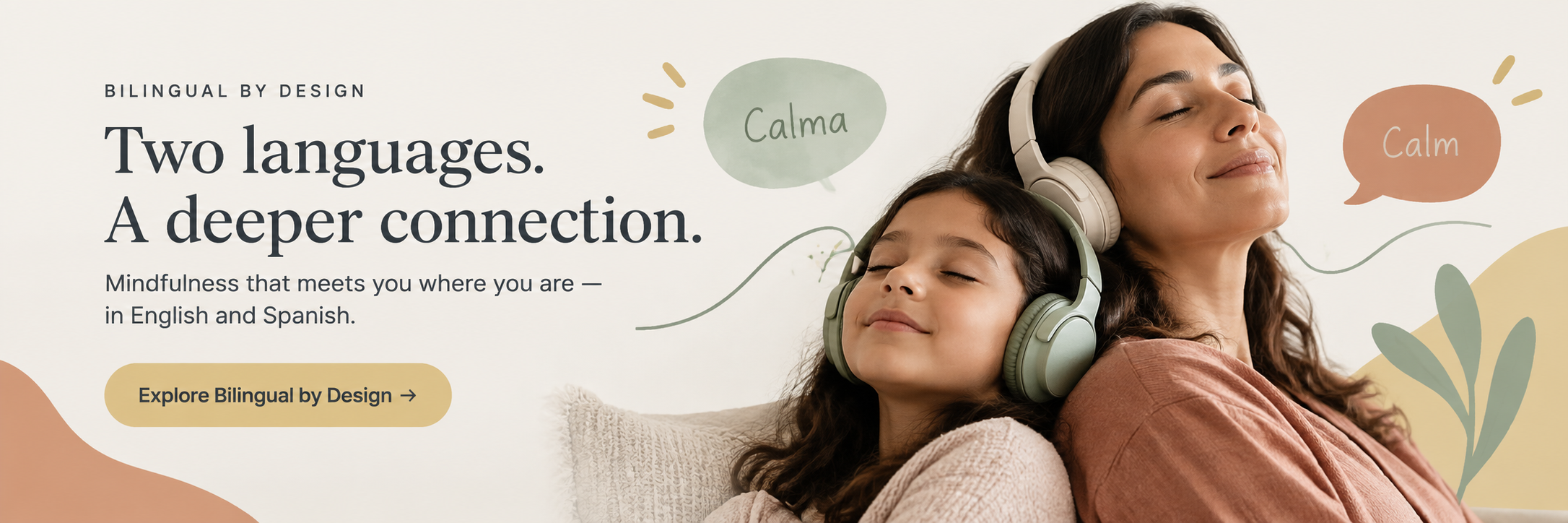 Bilingual by Design — Two languages. A deeper connection.